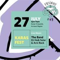 Կարաս Վայնսը՝ Ընկերների միջազգային տոնի կապակցությամբ հայտարարում է Karas Fest-ի անցկացման մասին